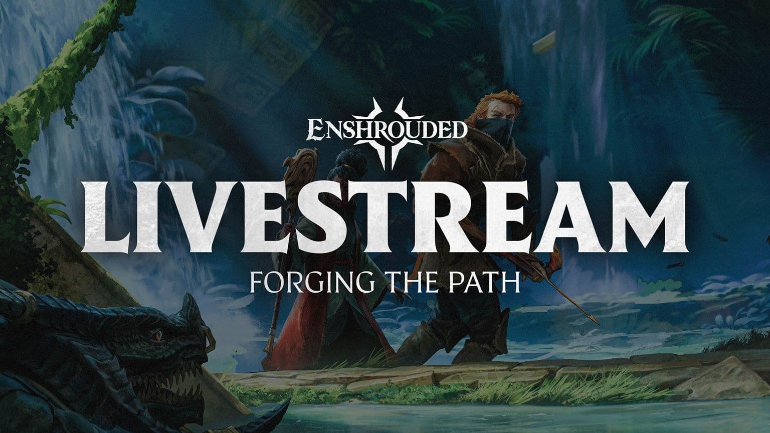 Enshrouded: Forging the Path Livestream